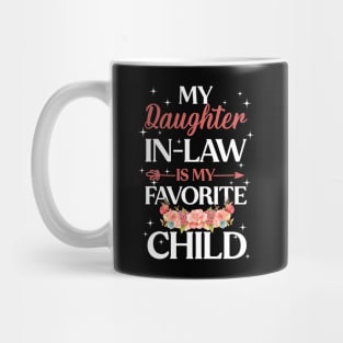 My Daughter In Law Is My Favorite Child Funny Family Humor Mug